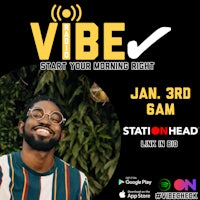 vibe station head - january 3rd, 2019